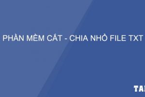 phan-mem-cat-chia-nho-file-txt-taidv.com