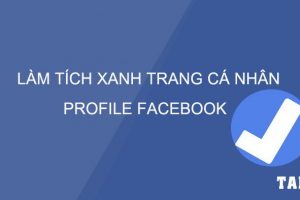 lam-tich-xanh-trang-ca-nhan-profile-facebook-taidv.com